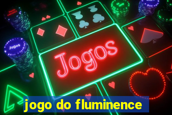 jogo do fluminence